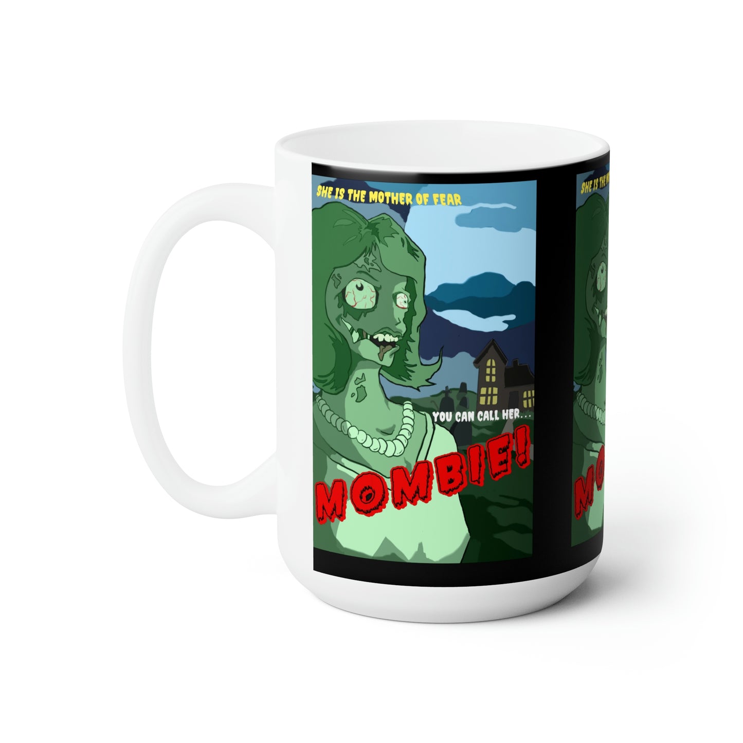 Mombie the Movie Ceramic Mug 15oz