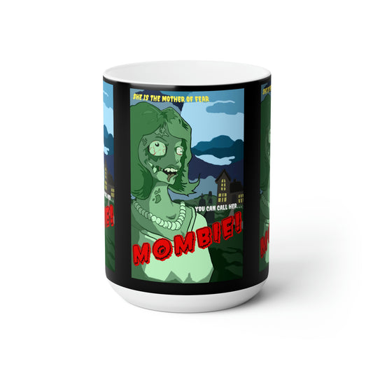 Mombie the Movie Ceramic Mug 15oz